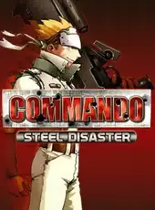 Commando: Steel Disaster
