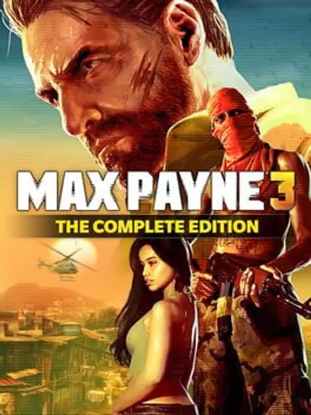 Max Payne 3: The Complete Edition