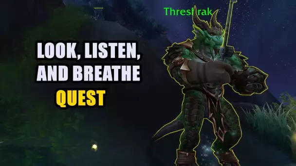 Look, Listen, and Breathe Quest WoW