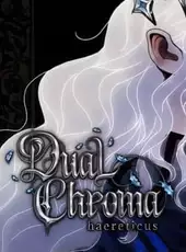 Dual Chroma: Haereticus