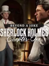 Sherlock Holmes: Chapter One - Beyond a Joke