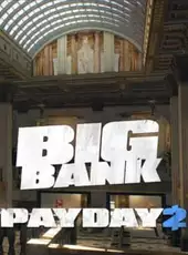 Payday 2: The Big Bank Heist