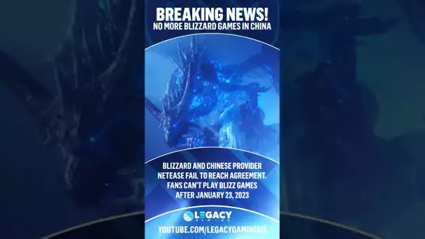No More Blizz Games In China! HUGE Blow To Fans