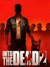 Into the Dead 2