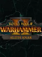 Total War: Warhammer II - Alith Anar