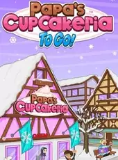 Papa's Cupcakeria to Go!
