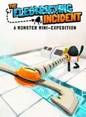 The Electrifying Incident: A Monster Mini-Expedition
