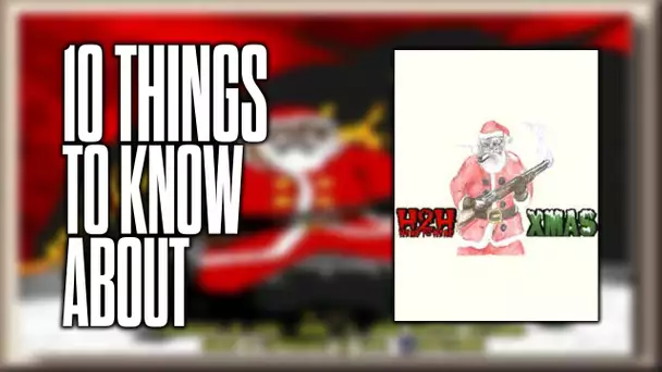10 things to know about H2H-Xmas!