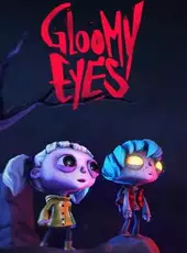 Gloomy Eyes