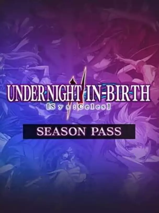 Under Night In-Birth II Sys:Celes - Season Pass