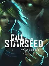 The Gallery: Episode 1 - Call of the Starseed