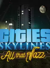 Cities: Skylines - All That Jazz