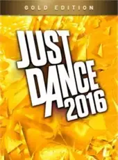 Just Dance 2016: Gold Edition