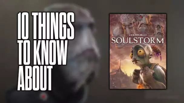 10 things to know about Oddworld: Soulstorm!