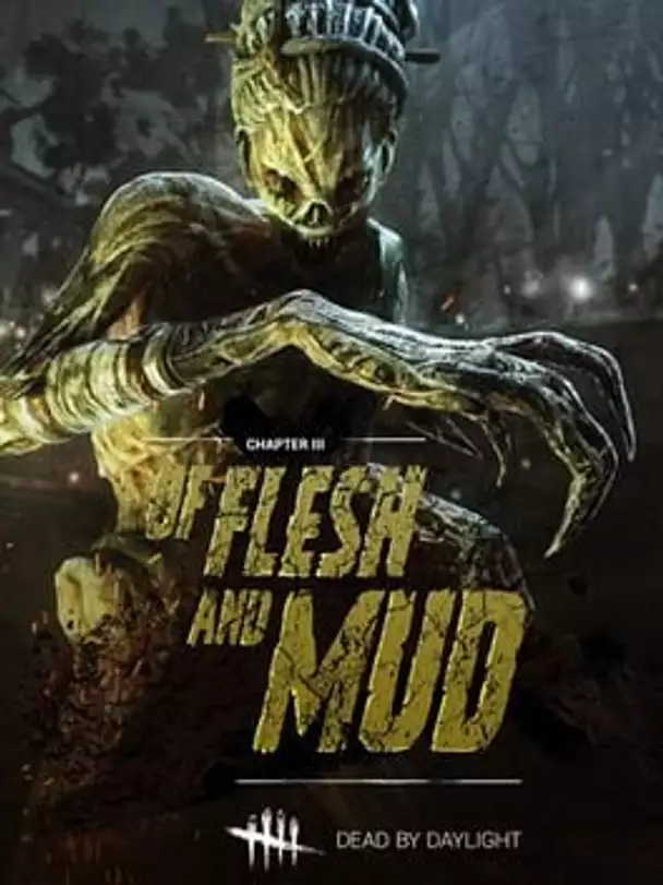 Dead by Daylight: Of Flesh and Mud Chapter