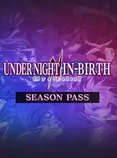 Under Night In-Birth II Sys:Celes - Season Pass
