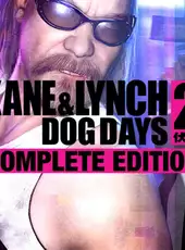 Kane & Lynch 2: Dog Days - Complete Edition