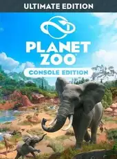 Planet Zoo: Console Edition - Ultimate Edition