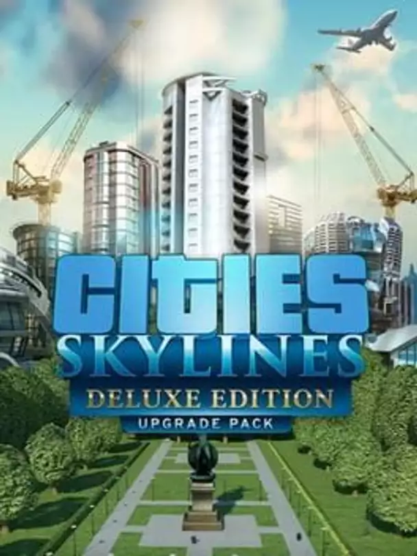 Cities: Skylines - Deluxe Edition Upgrade Pack