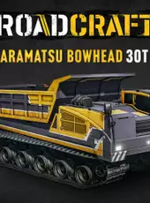 RoadCraft: Aramatsu Bowhead 30T