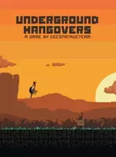Underground Hangovers