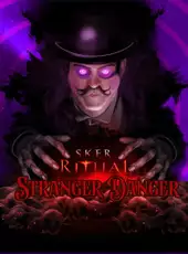 Sker Ritual: Stranger Danger
