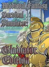 Medieval Fantasy Survival Simulator 2: Gladiator Edition