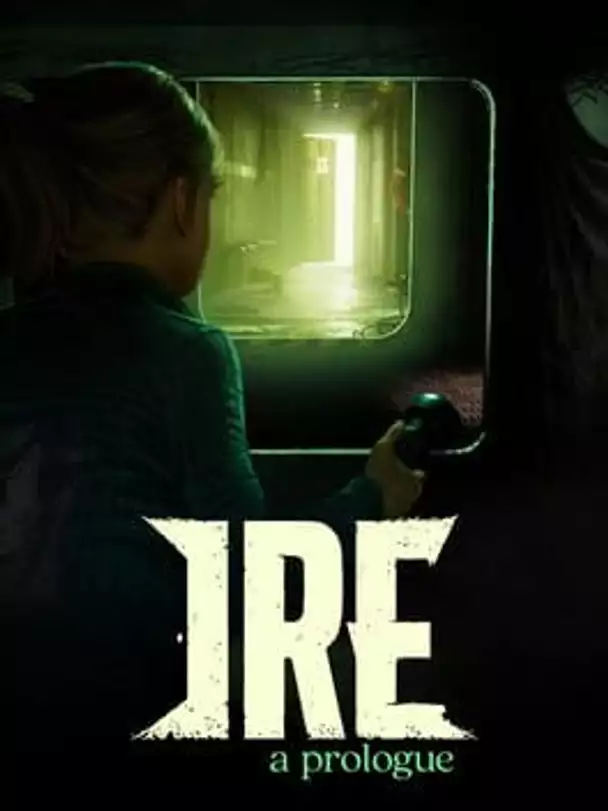 Ire: A Prologue
