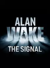 Alan Wake: The Signal