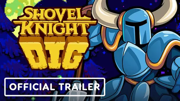 Shovel Knight Dig - Official Release Date Trailer (ft. Egoraptor, The Completionist)