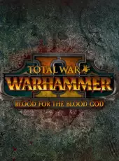 Total War: Warhammer II - Blood for the Blood God II