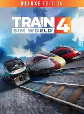 Train Sim World 4: Deluxe Edition