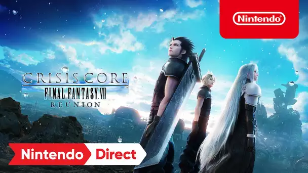 CRISIS CORE -FINAL FANTASY VII- REUNION - Nintendo Direct 9.13.2022
