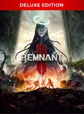 Remnant II: Deluxe Edition