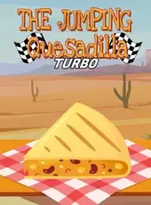 The Jumping Quesadilla: Turbo