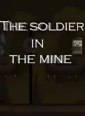 The soldier in the mine
