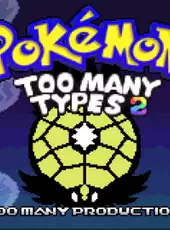 Pokemon: Too Many Types 2