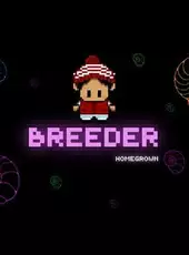 Breeder: Homegrown - Director's Cut