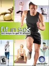 Fit in Six: Six Ways to Get in Shape