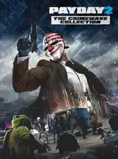Payday 2: The Crimewave Collection