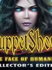 PuppetShow: The Face of Humanity - Collector's Edition