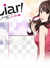 Liar! Uncover the Truth