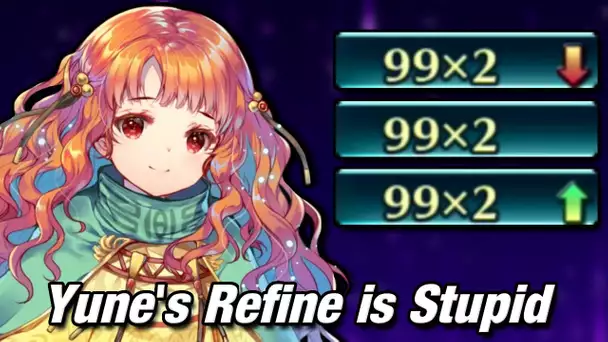 Yune's Refine is Stupid