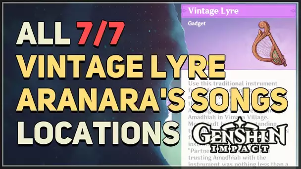 All 7 Vintage Lyre Aranara's Songs Locations Genshin Impact