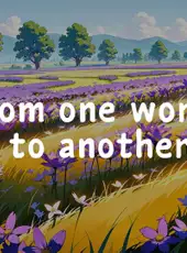 From One World To Another