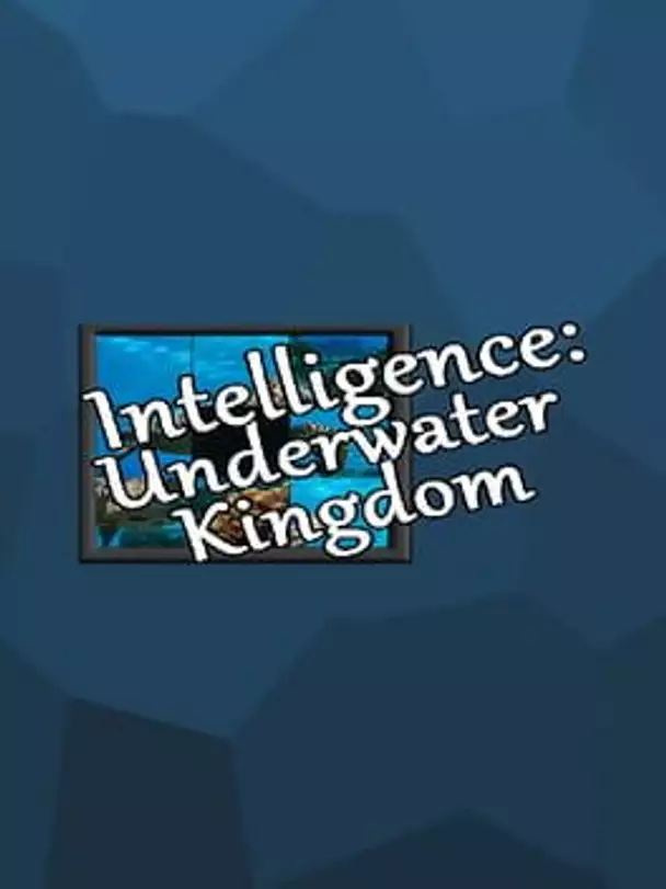 Intelligence: Underwater Kingdom
