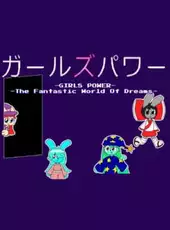 Girls Power: The Fantastic World Of Dreams