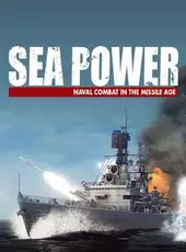Sea Power: Naval Combat in the Missile Age