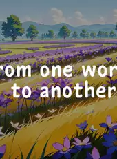 From One World To Another