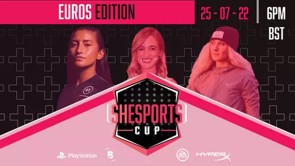 FIFA 22 | ShEsports Cup | Women's Euros Edition